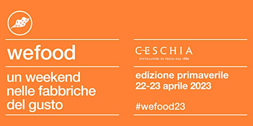 WeFood 2023 @Distilleria Ceschia