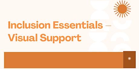 Inclusion Essentials – Visual Support