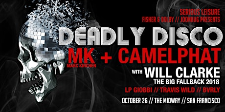 Deadly Disco w/ MK, CamelPhat & Will Clarke at The Midway primary image