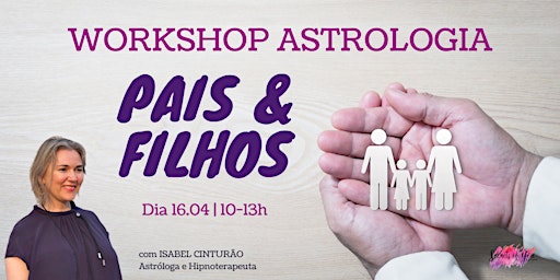 Workshop Astrologia Pais & Filhos