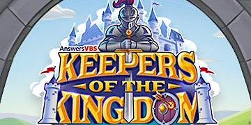 Vacation Bible School Keepers of the Kingdom primary image