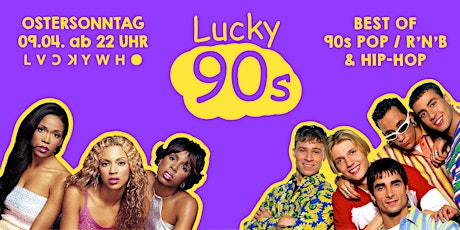 Lucky 90s Party in München | 09.04.23 @ Lucky Who Bar & Club | Ostersonntag