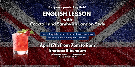 ENGLISH LESSON  with Cocktail and Sandwich London Style