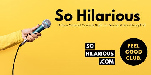So Hilarious - A New Comedy Night at the Feel Good Club Manchester