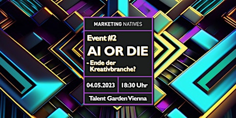 Event #2 AI or DIE - Ende der Kreativbranche? primary image