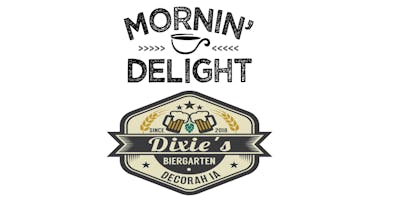 Mornin' Delight+TG Tap Takeover @ Dixie's Biergarten Mornin' Delight+TG Tap Takeover @ Dixie's Biergarten