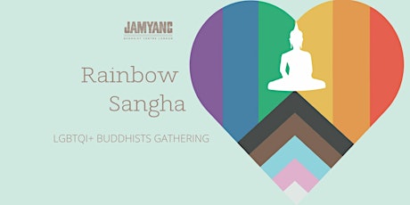 Rainbow Sangha Gathering at the London LGBTQ+ Community Centre primary image