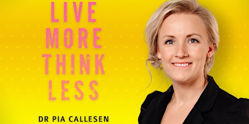 Pia Callesen - Live more, think less primary image
