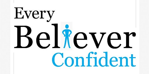 Every Believer Confident Apologetics Conference primary image