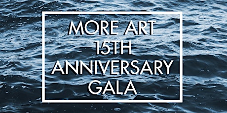 More Art 15th Anniversary Gala