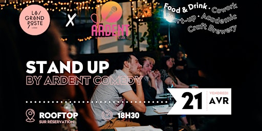 Stand Up - Ardent Comedy x La Grand Poste