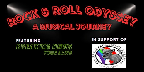 Rock and Roll Odyssey - A Musical Journey supporting BeforeTheBridge K9 primary image