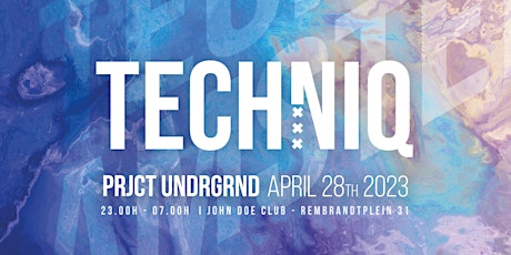 TECHNIQ  - Techno/Tech House  - Amsterdam -  April 28th