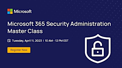 Microsoft 365 Security Administration Master Class