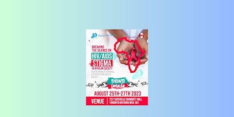 BREAKING THE SILENCE ON HIV/AIDS STIGMA INTERANATIONAL CONFERENCE 2023