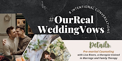 #OurRealWeddingVows: A Secular Premarital Counseling Intensive