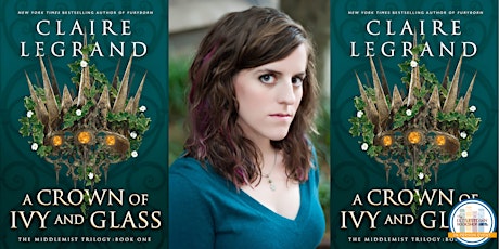 Claire Legrand for A CROWN OF IVY AND GLASS