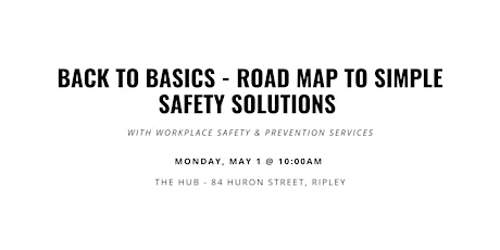Back to Basics Road Map to Simple Safety Solutions