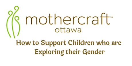 Mothercraft EarlyON: How to Support Children who are Exploring their Gender