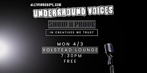 Underground Voices : Show N Prove Open Mic