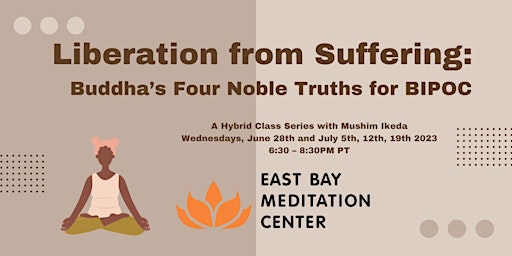 Liberation from Suffering: Buddha’s Four Noble Truths for BIPOC primary image