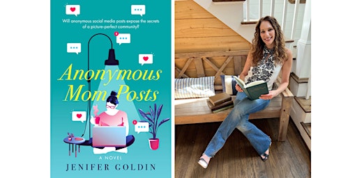 Local Author JENIFER GOLDIN Celebrates Her New Book ANONYMOUS MOM POSTS