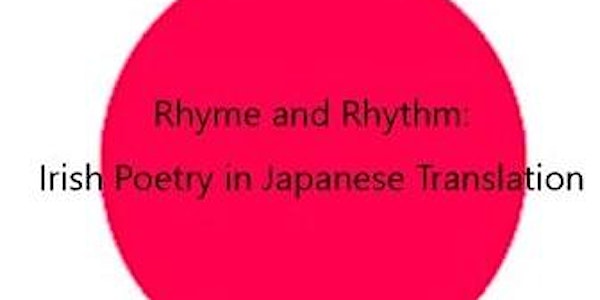 Rhyme and Rhythm: Irish poetry in Japanese translation