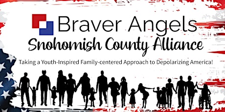Braver Angels of Color Caucus | Snohomish County Alliance  Joint Meeting