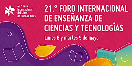 21.° Foro Internacional de Enseñanza de Ciencias y Tecnologías