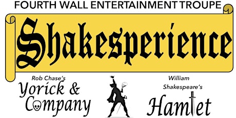 Shakesperience: Yorick & Co. and Hamlet