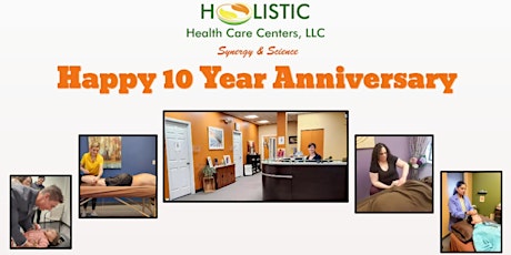 Holistic Health Care Centers 10 Year Anniversary Celebration