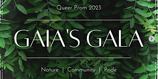 Queer Prom 2023: Gaia's Gala