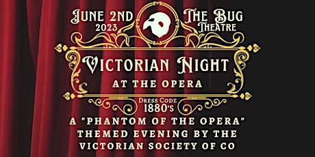 Victorian Night at the Theatre; A Phantom of the Opera Experience