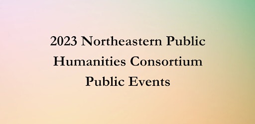 Bild für die Sammlung "2023 Northeastern Public Humanities Consortium"