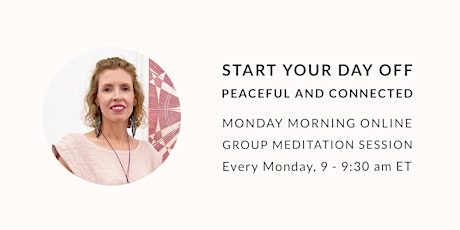 FREE Online Monday Morning Group Meditation + Newsletter