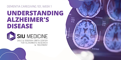 Dementia Caregiving 101 — Week 1: Understanding Alzheimer's Disease primary image