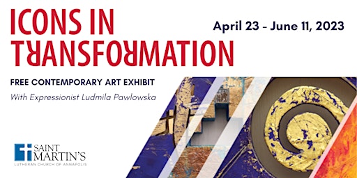 Free Art Exhibit: ICONS in Transformation with Artist Ludmila Pawlowska primary image