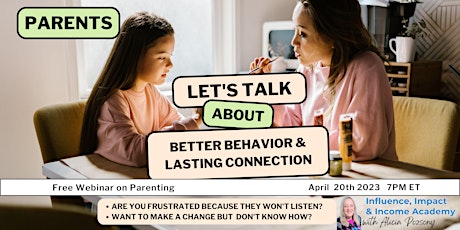 Parents: Let's talk about better behaviour & lasting connection