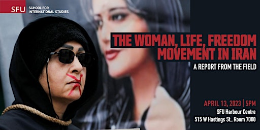 The Woman, Life, Freedom Movement in Iran: A Report from the Field