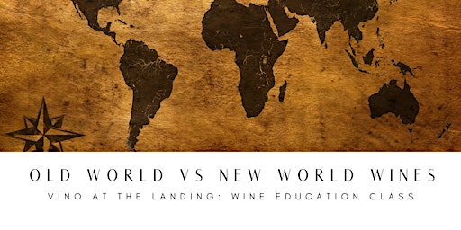 Wine Education Class: Old World Vs New World Wines primary image