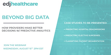 Beyond Big Data: How Healthcare Providers Make Better Decisions with Predictive Analytics primary image