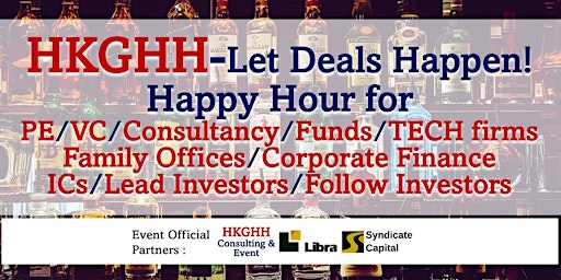 LET DEALS HAPPEN! Happy Hour Drinks For PE/VC/Consultancy/Family Offices primary image