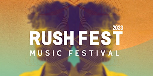 RUSH FEST MUSIC FESTIVAL primary image