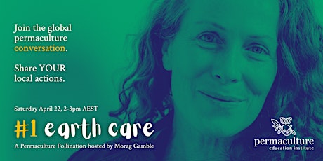 Global Permaculture Pollination #1: Earth Care hosted by Morag Gamble