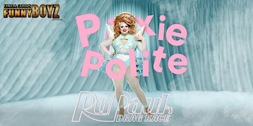 FunnyBoyz Manchester presents... RuPaul Drag Race UK: Pixie Polite primary image