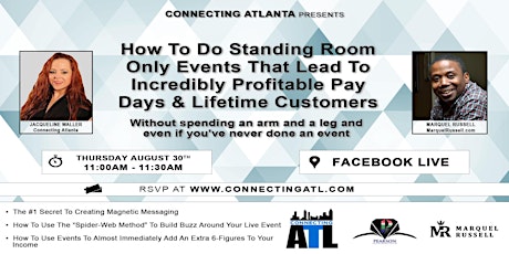 How To Do Standing Room Only Events That Lead To Incredibly Profitable Pay Days & Lifetime Customers primary image