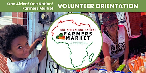 Image principale de Volunteer Orientation for the One Africa! One Nation! Farmers Market