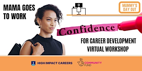 Mama Goes to Work - Confidence for Career Development Workshop primary image
