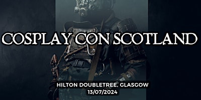 Hauptbild für Cosplay Con Scotland