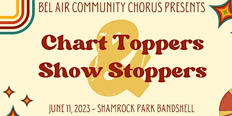 Bel Air Community Chorus Presents: Chart Toppers & Show Stoppers